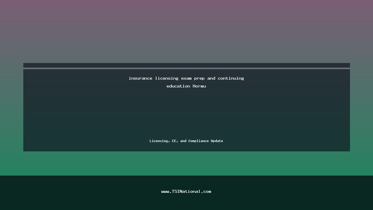 insurance licensing exam prep and continuing education Hormu