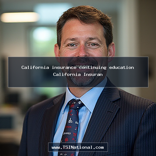 California insurance continuing education California Insuran