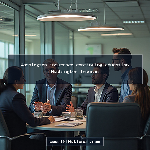 Washington insurance continuing education Washington Insuran
