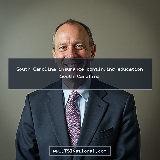 South Carolina insurance continuing education South Carolina